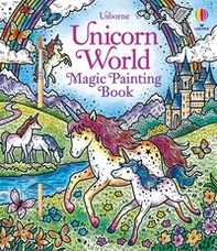 Unicorn world. Magic painting book - Librerie.coop