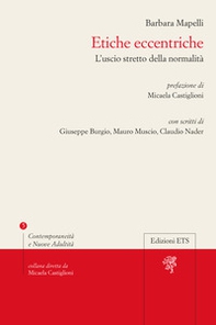 Etiche eccentriche. L'uscio stretto della normalità - Librerie.coop