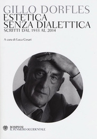 Estetica senza dialettica. Scritti dal 1933 al 2014 - Librerie.coop Estetica senza dialettica. Scritti dal 1933 al 2014 - Librerie.coop