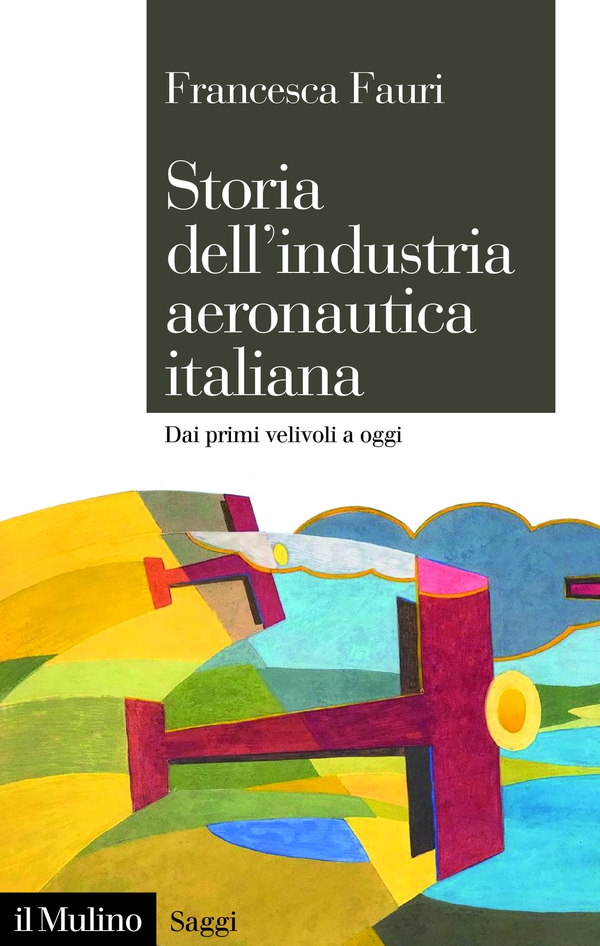 Storia dell’industria aeronautica italiana - Librerie.coop Storia dell’industria aeronautica italiana - Librerie.coop