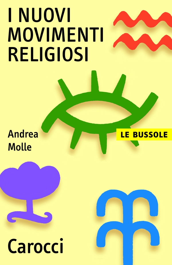 I nuovi movimenti religiosi - Librerie.coop I nuovi movimenti religiosi - Librerie.coop