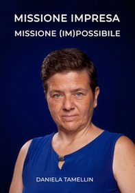 Missione impresa. Missione (im)possibile - Librerie.coop