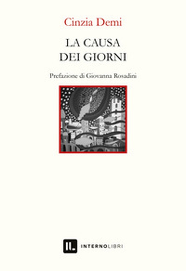 La causa dei giorni - Librerie.coop La causa dei giorni - Librerie.coop