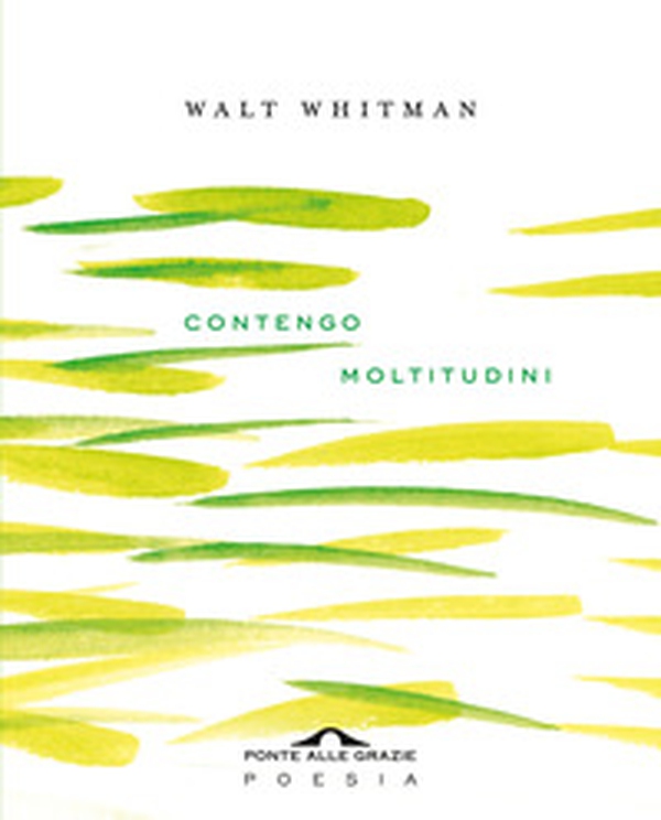 Contengo moltitudini. Testo inglese a fronte - Librerie.coop Contengo moltitudini. Testo inglese a fronte - Librerie.coop