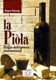 La piòla. Elogio dell'osteria piemontese - Librerie.coop
