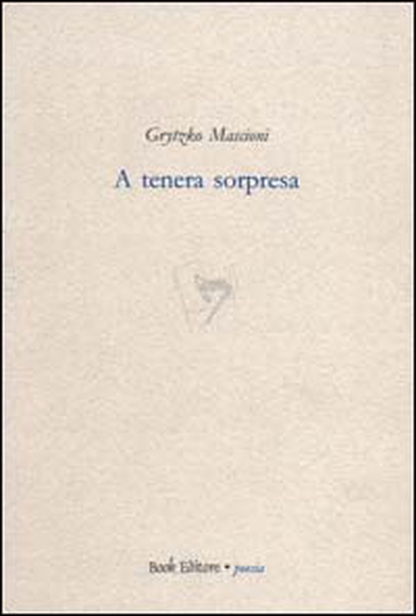 A tenera sorpresa - Librerie.coop A tenera sorpresa - Librerie.coop