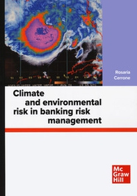 Climate and environmental risk in banking risk management - Librerie.coop