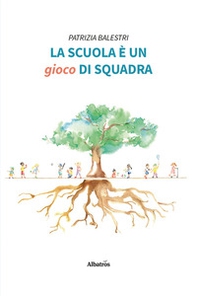 La scuola è un gioco di squadra - Librerie.coop La scuola è un gioco di squadra - Librerie.coop