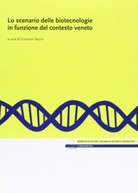 Lo scenario delle biotecnologie in funzione del contesto veneto - Librerie.coop Lo scenario delle biotecnologie in funzione del contesto veneto - Librerie.coop