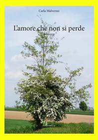 L'amore che non si perde - Librerie.coop L'amore che non si perde - Librerie.coop