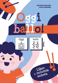 Oggi ballo! Ediz. CAA - Librerie.coop