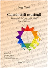Caleidocicli musicali. Simmetrie infrante dei suoni - Librerie.coop Caleidocicli musicali. Simmetrie infrante dei suoni - Librerie.coop