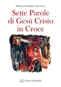Sette parole di Gesù Cristo in croce - Librerie.coop