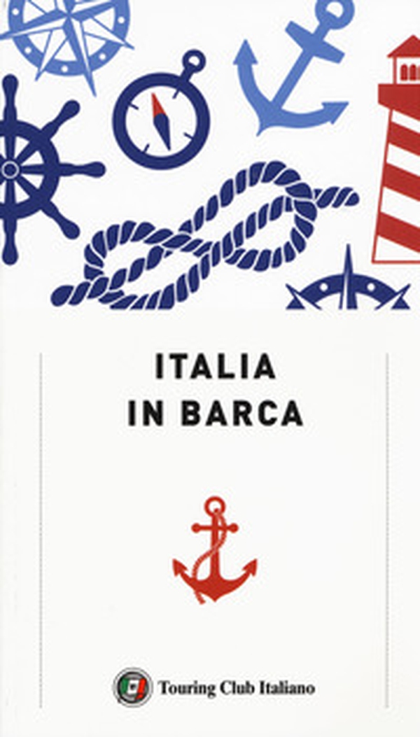 Italia in barca - Librerie.coop Italia in barca - Librerie.coop