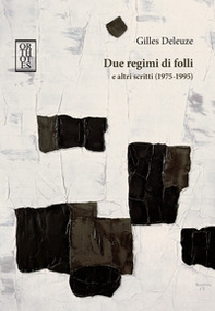 Due regimi di folli e altri scritti (1975-1995) - Librerie.coop Due regimi di folli e altri scritti (1975-1995) - Librerie.coop