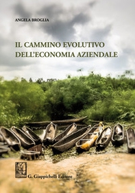 Il cammino evolutivo dell'economia aziendale - Librerie.coop Il cammino evolutivo dell'economia aziendale - Librerie.coop