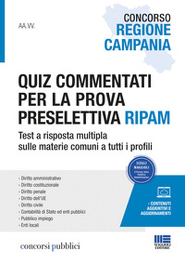 Concorso Regione Campania. Quiz commentati per la prova preselettiva Ripam. Test a risposta multipla sulle materie comuni a tutti i profili - Librerie.coop Concorso Regione Campania. Quiz commentati per la prova preselettiva Ripam. Test a risposta multipla sulle materie comuni a tutti i profili - Librerie.coop