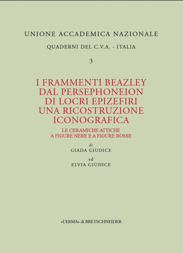 I frammenti Beazley dal Persephoneion di Locri Epizefiri. Una ricostruzione iconografica - Librerie.coop
