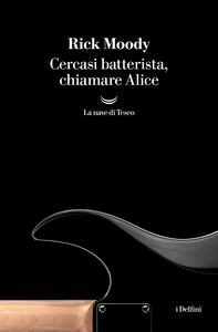 Cercasi batterista, chiamare Alice - Librerie.coop