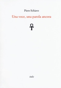 Una voce, una parola ancora - Librerie.coop Una voce, una parola ancora - Librerie.coop