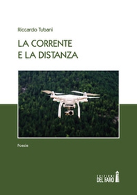 La corrente e la distanza - Librerie.coop