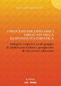 I processi psicodinamici implicati nella responsività empatica. Indagine empirica su un gruppo di adolescenti italiani e prospettive di intervento educativo - Librerie.coop