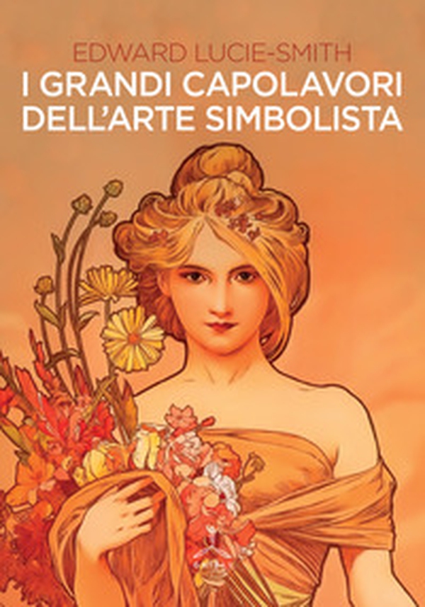 I grandi capolavori dell'arte simbolista - Librerie.coop I grandi capolavori dell'arte simbolista - Librerie.coop