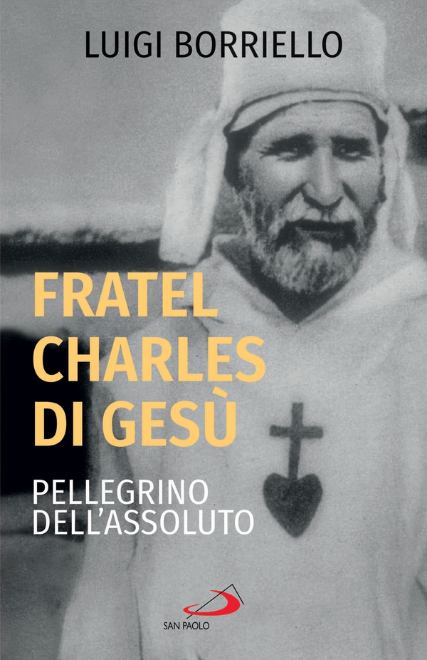 Fratel Charles di Gesù - Librerie.coop Fratel Charles di Gesù - Librerie.coop