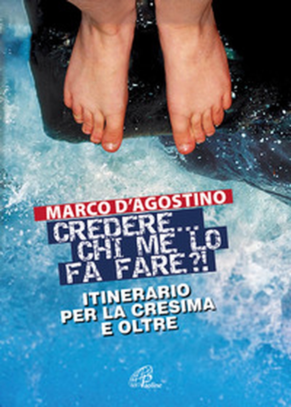 Credere... chi me lo fa fare? Itinerario per la cresima e oltre - Librerie.coop Credere... chi me lo fa fare? Itinerario per la cresima e oltre - Librerie.coop