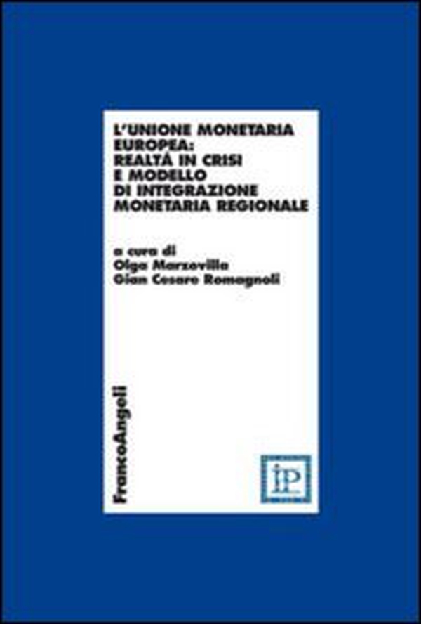 L'unione monetaria europea: realtà in crisi e modello di integrazione monetaria regionale - Librerie.coop L'unione monetaria europea: realtà in crisi e modello di integrazione monetaria regionale - Librerie.coop