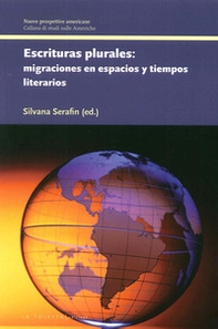 Escrituras plurales migraciones en espacios y tiempos literarios - Librerie.coop Escrituras plurales migraciones en espacios y tiempos literarios - Librerie.coop