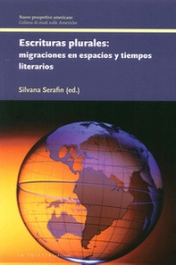 Escrituras plurales migraciones en espacios y tiempos literarios - Librerie.coop