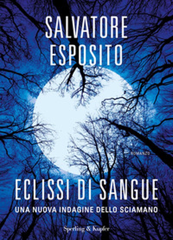 Eclissi di sangue. Una nuova indagine dello sciamano - Librerie.coop Eclissi di sangue. Una nuova indagine dello sciamano - Librerie.coop
