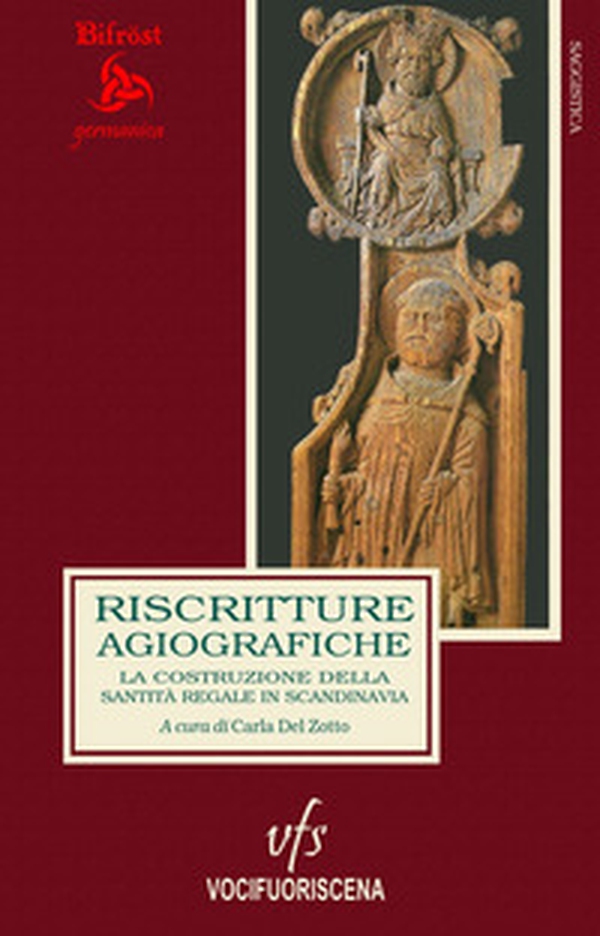 Riscritture agiografiche. La costruzione della santità regale in Scandinavia. Ediz. italiana e inglese - Librerie.coop Riscritture agiografiche. La costruzione della santità regale in Scandinavia. Ediz. italiana e inglese - Librerie.coop