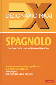Dizionario maxi. Spagnolo. Spagnolo-italiano, italiano spagnolo - Librerie.coop