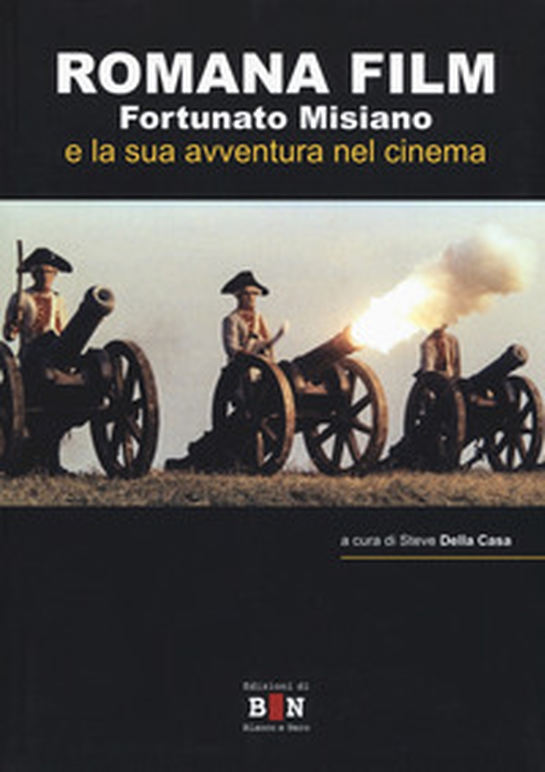 Romana Film. Fortunato Misiano e la sua avventura nel cinema - Librerie.coop Romana Film. Fortunato Misiano e la sua avventura nel cinema - Librerie.coop