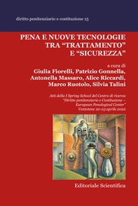 Pena e nuove tecnologie tra «trattamento» e «sicurezza» - Librerie.coop