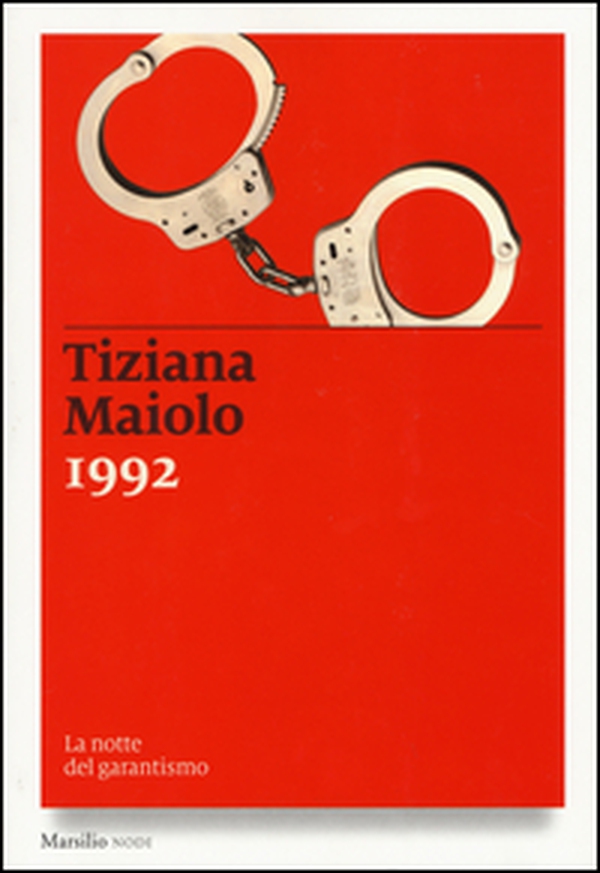 1992. La notte del garantismo - Librerie.coop 1992. La notte del garantismo - Librerie.coop