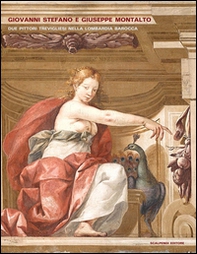 Giovanni Stefano e Giuseppe Montalto. Due pittori trevigliesi nella Lombardia barocca - Librerie.coop