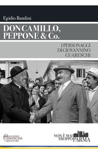 Don Camillo, Peppone & Co. I personaggi di Giovannino Guareschi - Librerie.coop Don Camillo, Peppone & Co. I personaggi di Giovannino Guareschi - Librerie.coop