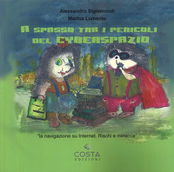 A spasso tra i pericoli del cyberspazio - Librerie.coop A spasso tra i pericoli del cyberspazio - Librerie.coop