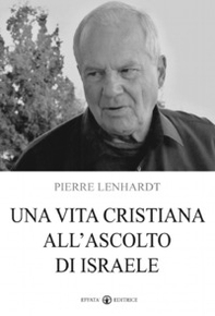Una vita cristiana all'ascolto di Israele - Librerie.coop
