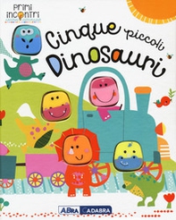 Cinque piccoli dinosauri - Librerie.coop