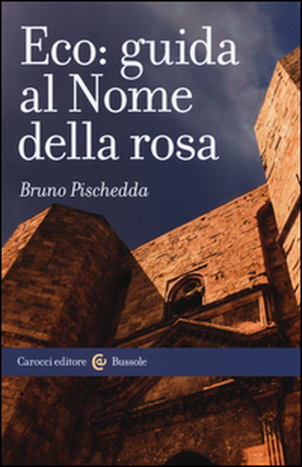Eco: guida al Nome della rosa - Librerie.coop Eco: guida al Nome della rosa - Librerie.coop