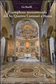 Il complesso monumentale del Ss. Quattro Coronati a Roma - Librerie.coop