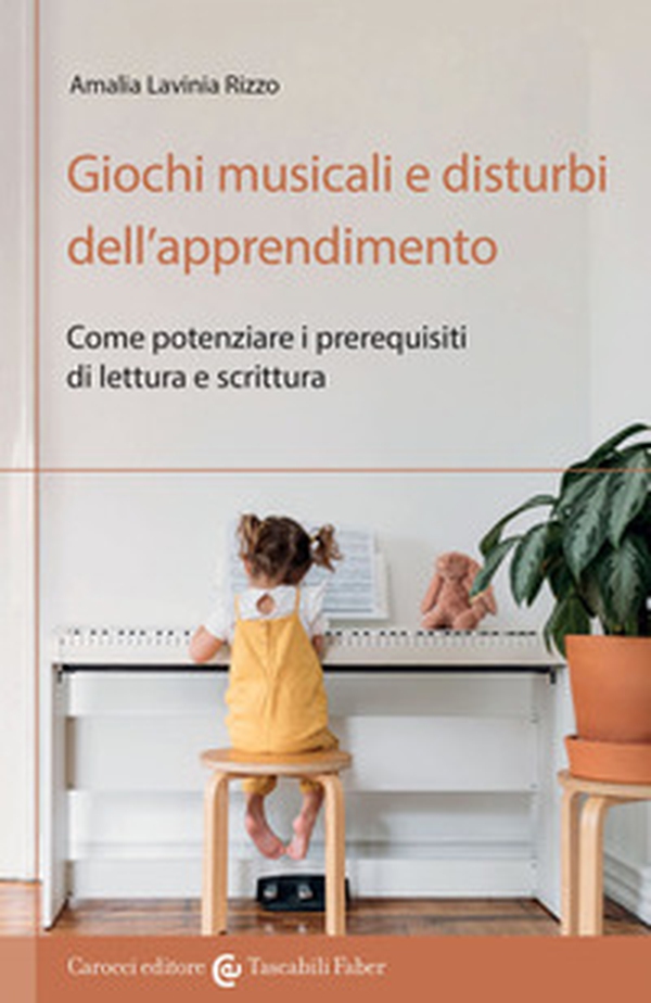 Giochi musicali e disturbi dell'apprendimento. Come potenziare i prerequisiti di lettura e scrittura - Librerie.coop Giochi musicali e disturbi dell'apprendimento. Come potenziare i prerequisiti di lettura e scrittura - Librerie.coop
