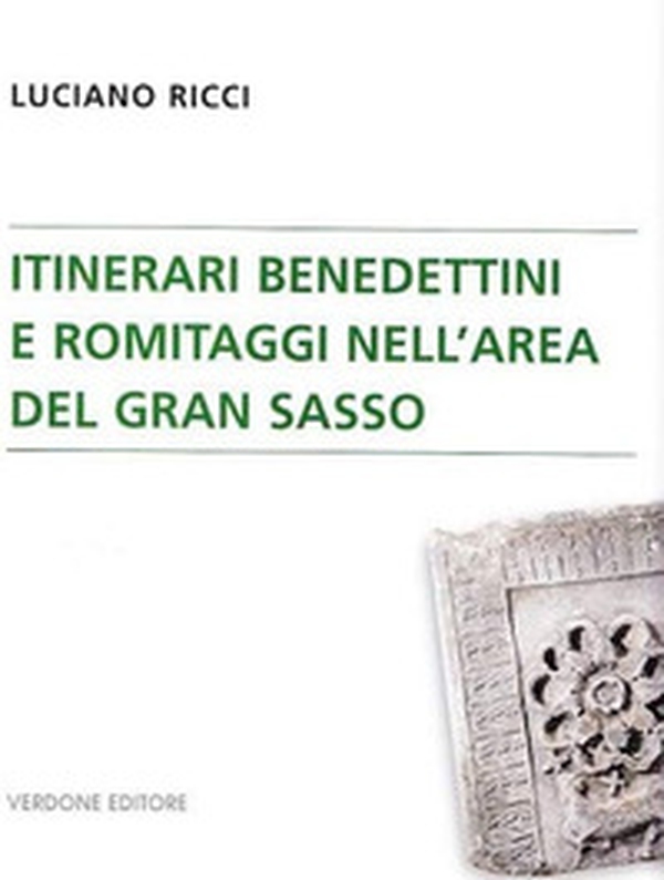 Itinerari benedettini e romitaggi nell'area del Gran Sasso - Librerie.coop