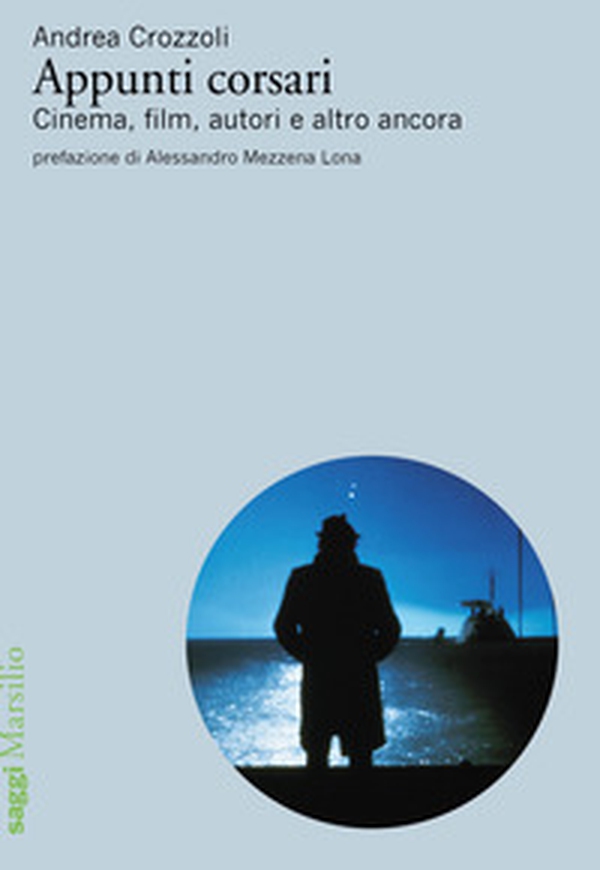 Appunti corsari. Cinema, film, autori e altro ancora - Librerie.coop Appunti corsari. Cinema, film, autori e altro ancora - Librerie.coop