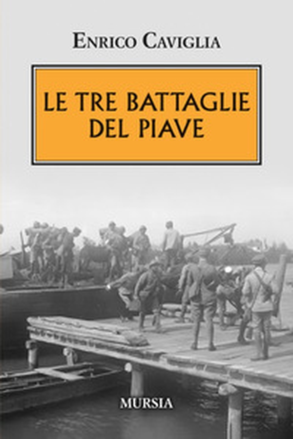 Le tre battaglie del Piave - Librerie.coop