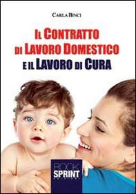 Il contratto di lavoro domestico e il lavoro di cura - Librerie.coop Il contratto di lavoro domestico e il lavoro di cura - Librerie.coop